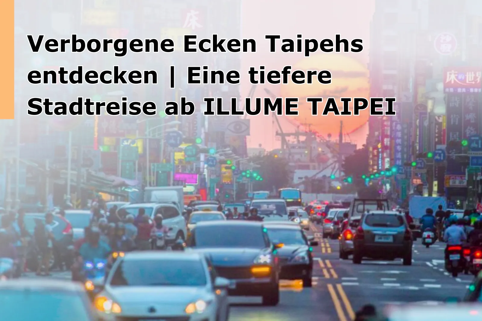Discover Taipei Hidden Gems | A Deeper Urban Journey from ILLUME TAIPEI